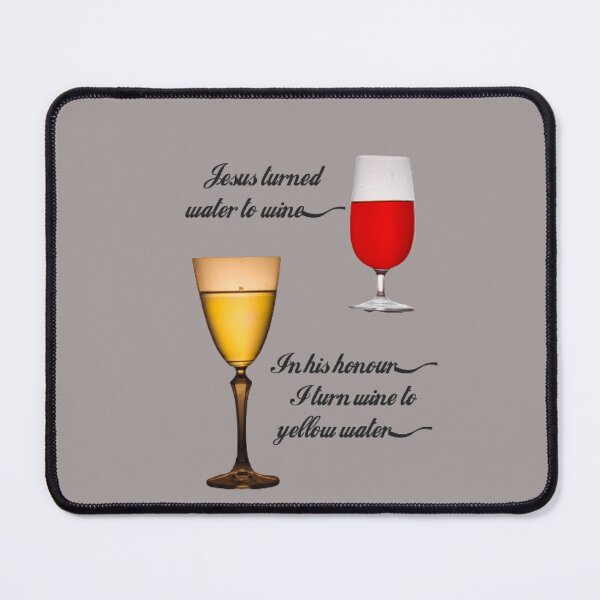 Item preview, Jesus & Wine Jokes, Ugly Christmas Jokes,Jesus turned water to wine, I turn wine to yellow water in his honour designed and sold by Chi Gardens.