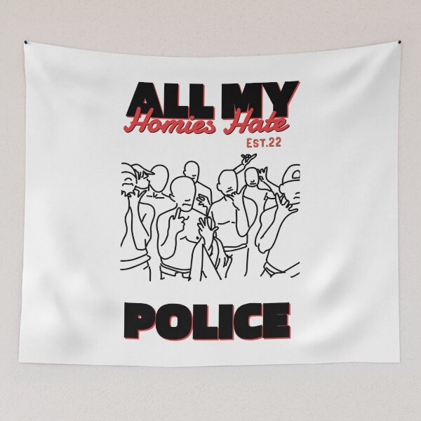 Item preview, ALL MY HOMIES HATE POLICE designed and sold by GAADesignz.