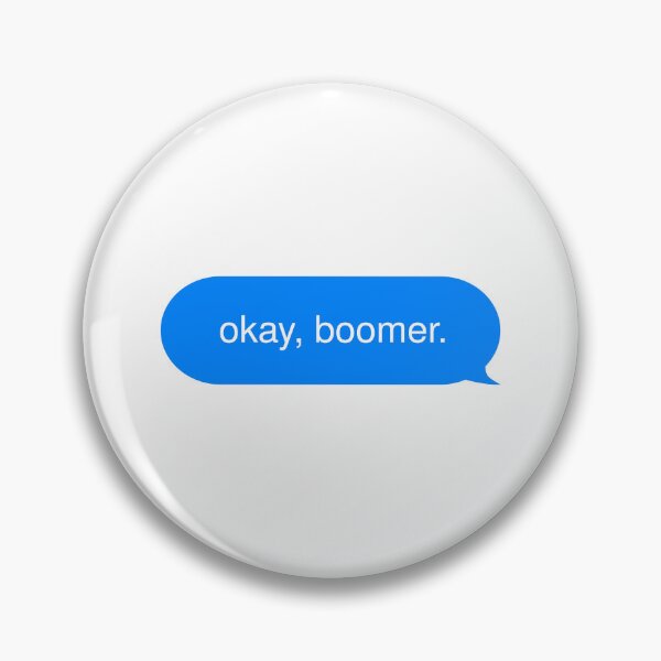 Item preview, okay, boomer. designed and sold by rawlex.