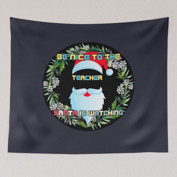 Item preview, be nice to the teacher santa is designed and sold by MrSameeraTop.