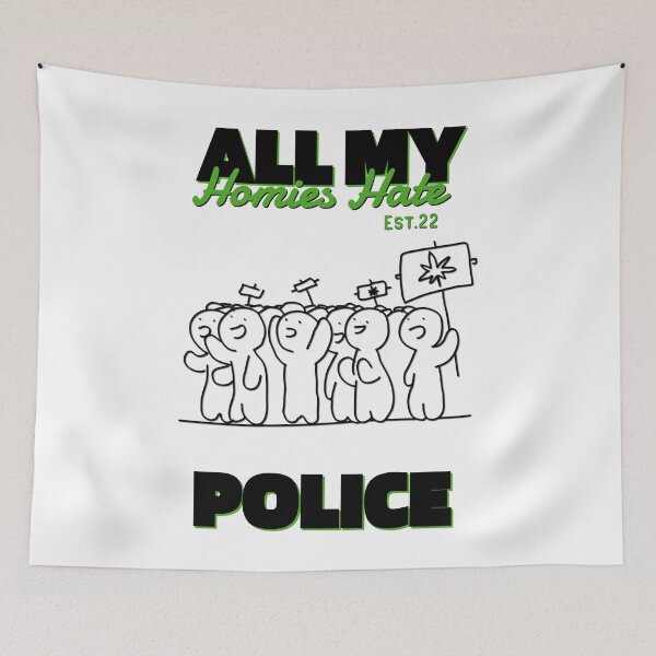 Item preview, ALL MY HOMIES HATE POLICE designed and sold by GAADesignz.