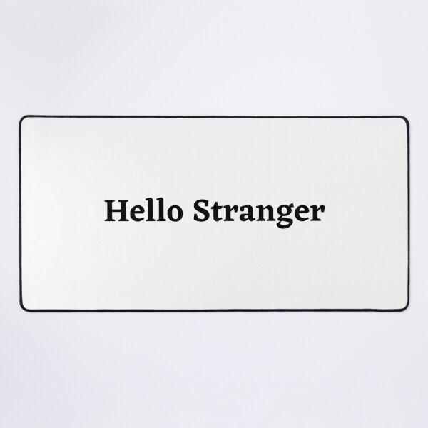 Item preview, Hello Stranger designed and sold by cosygal.