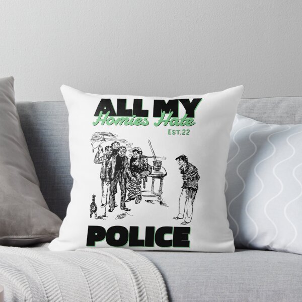 Item preview, ALL MY HOMIES HATE POLICE designed and sold by GAADesignz.