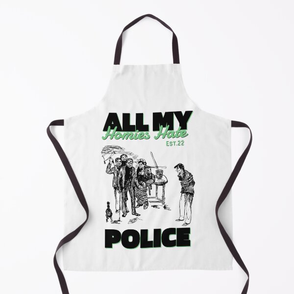 Item preview, ALL MY HOMIES HATE POLICE designed and sold by GAADesignz.