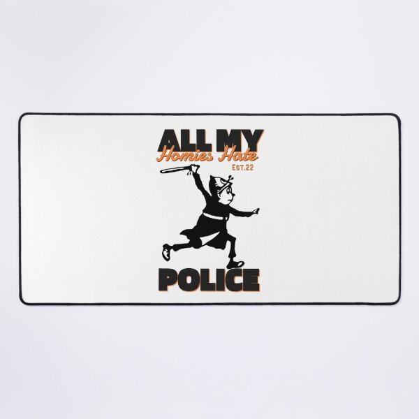 Item preview, ALL MY HOMIES HATE POLICE designed and sold by GAADesignz.