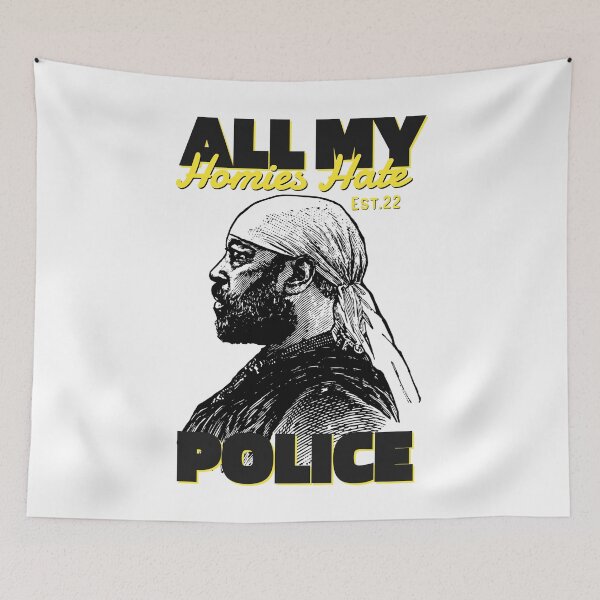 Item preview, Copy of ALL MY HOMIES HATE POLICE designed and sold by GAADesignz.