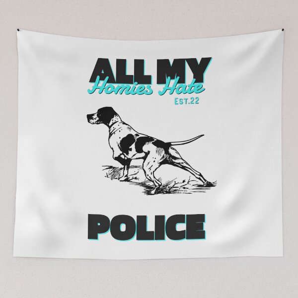 Item preview, ALL MY HOMIES HATE POLICE designed and sold by GAADesignz.