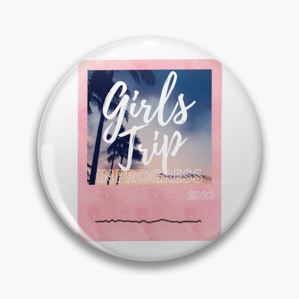 Item preview, Girls Trip 2023 In Progress designed and sold by TrendyTribe.