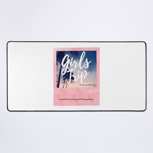 Item preview, Girls Trip 2023 In Progress designed and sold by TrendyTribe.