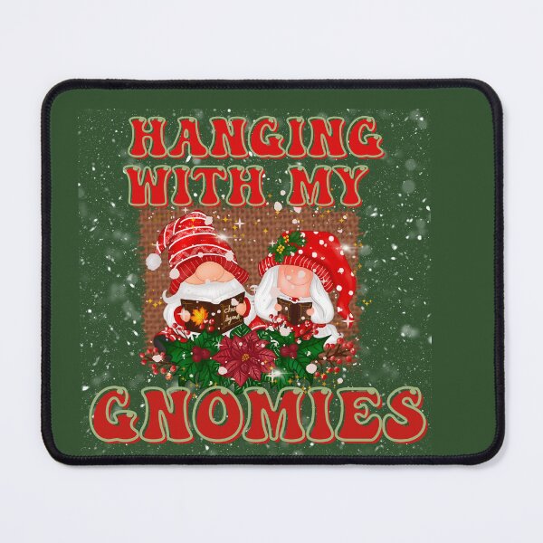 Item preview,  hanging with my gnomies,christmas gnomies,the gnomie,i'm the gnome,christmas funny gnome,gnome matching family,gnome movie designed and sold by cutedream.