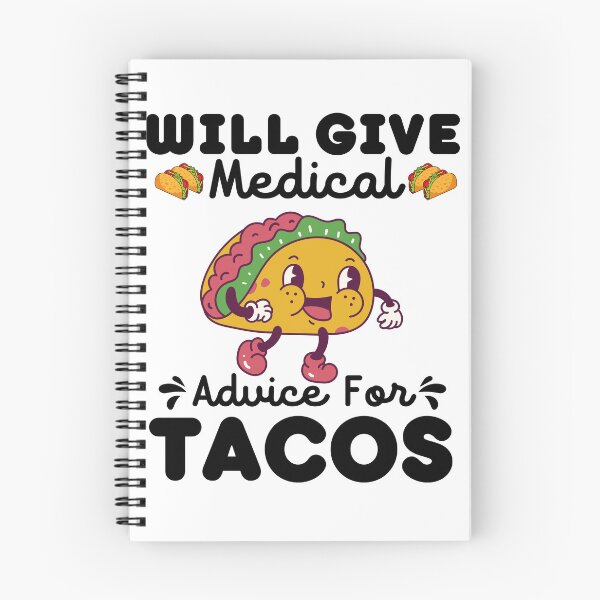 Item preview, Will Give Medical Advice For Tacos | Funny Tacos designed and sold by BopleDesigns.