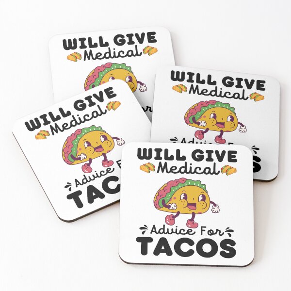 Item preview, Will Give Medical Advice For Tacos | Funny Tacos designed and sold by BopleDesigns.