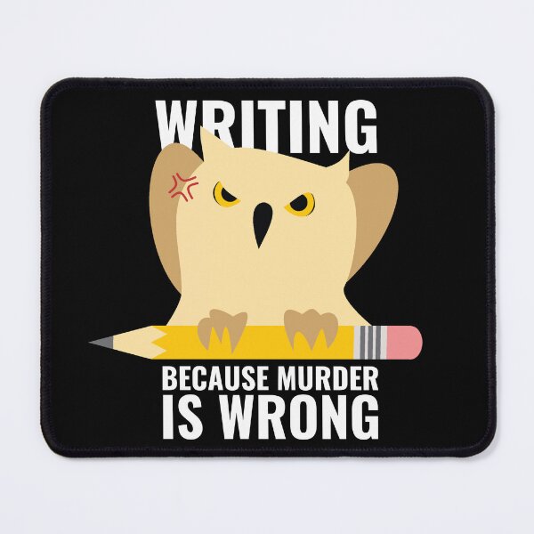 Item preview, Writing Because Murder Is Wrong Angry Owl and Pencil designed and sold by Suzanne Uchytil.
