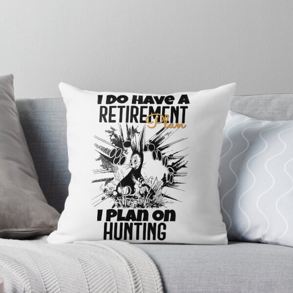 Item preview, I DO HAVE A RETIREMENT PLAN I PLAN ON HUNTING designed and sold by GAADesignz.