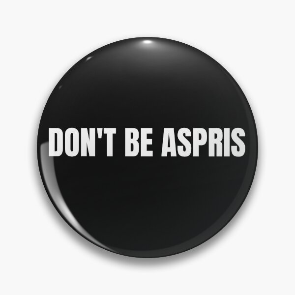 Item preview, Don't be aspris - South African designed and sold by Huesoffun.