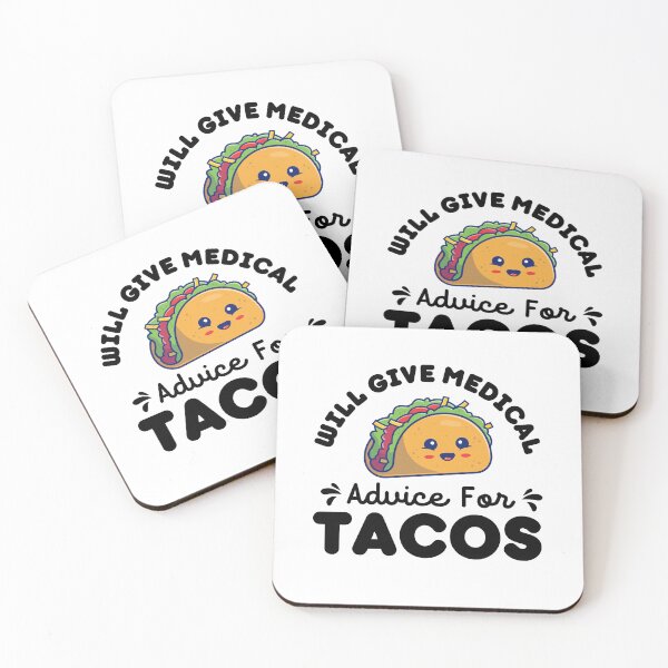 Item preview, Will Give Medical Advice For Tacos | Funny Taco designed and sold by BopleDesigns.