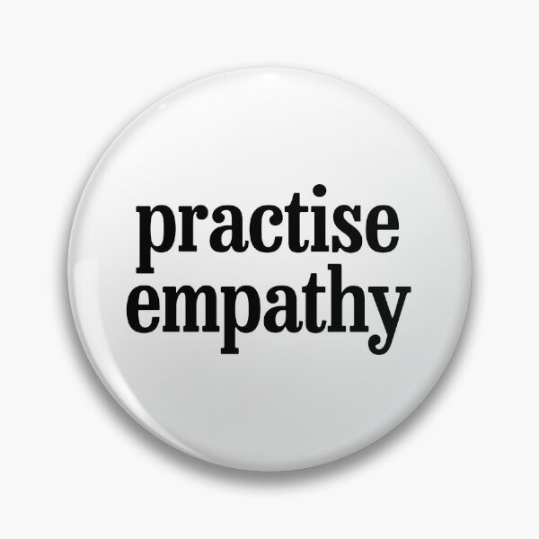Item preview, Practise empathy. designed and sold by rawlex.