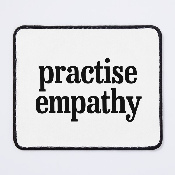 Item preview, Practise empathy. designed and sold by rawlex.