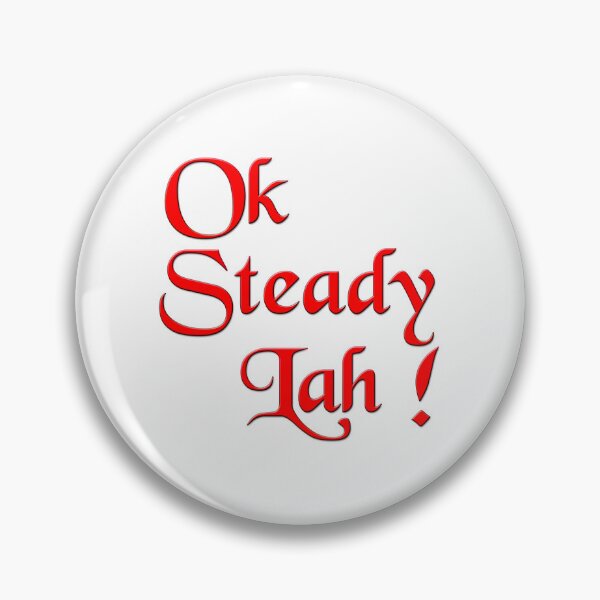 Item preview, Ok steady lah Singlish designed and sold by UniqueDesignHub.