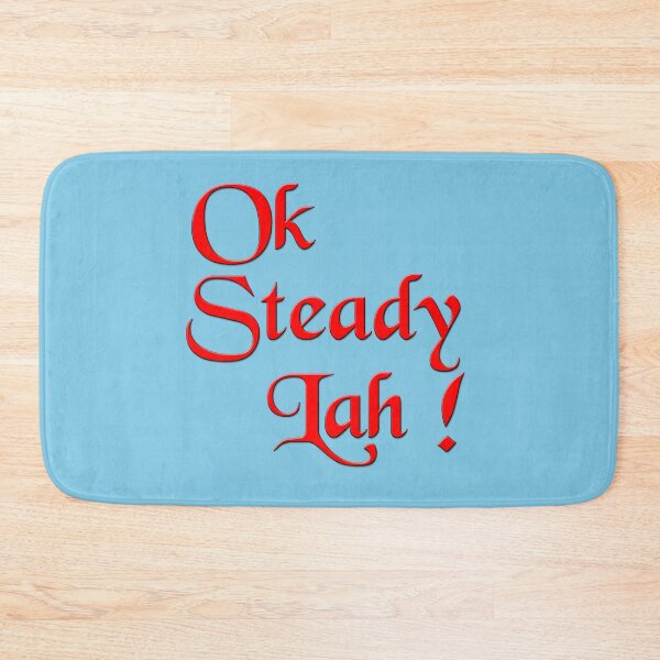 Item preview, Ok steady lah Singlish designed and sold by UniqueDesignHub.
