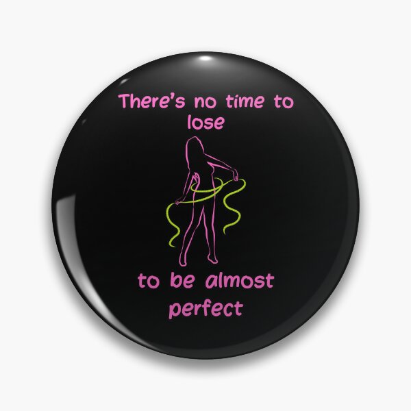 Item preview, There's no time to lose to be almost perfect. Classic t-shirt. designed and sold by ConradoBullhead.