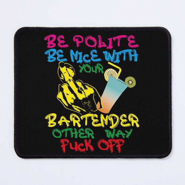 Item preview, BARTENDER  BE NICE BE POLITE  OTHER WAY FUCK OFF| GIFT FOR BARTENDERS| COLORFUL BARTENDER  designed and sold by al21ex.