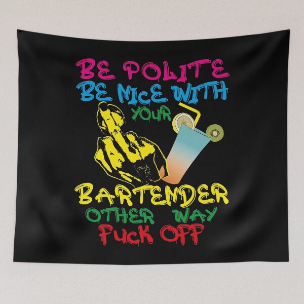 Item preview, BARTENDER BE NICE BE POLITE OTHER WAY FUCK OFF| GIFT FOR BARTENDERS| COLORFUL BARTENDER designed and sold by al21ex.