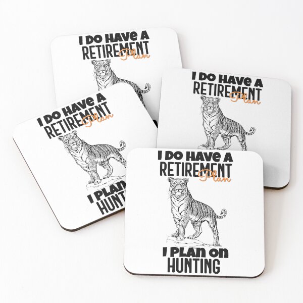 Item preview, I DO HAVE A RETIREMENT PLAN I PLAN ON HUNTING designed and sold by GAADesignz.