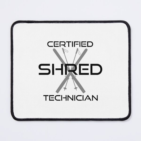 Item preview, Certified Shred Technician Skiing designed and sold by Esskay Designs.