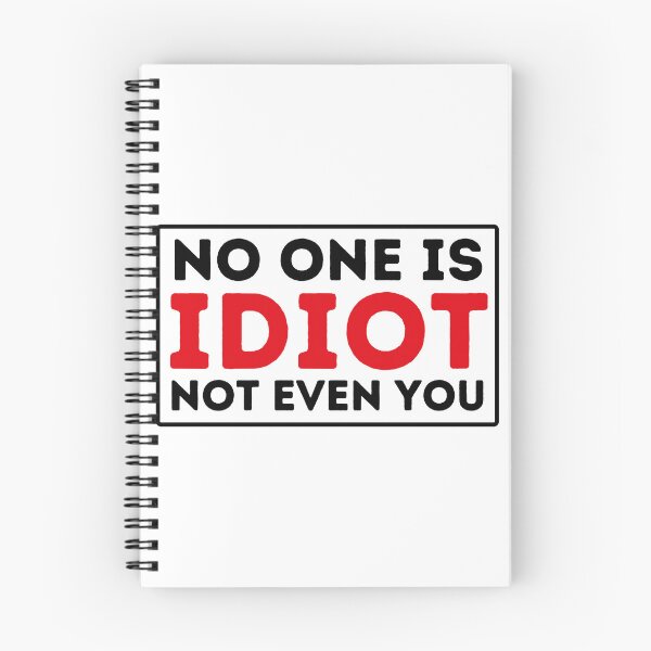 Item preview, We Are not Idiot | No One Is Idiot Not Even You designed and sold by BopleDesigns.