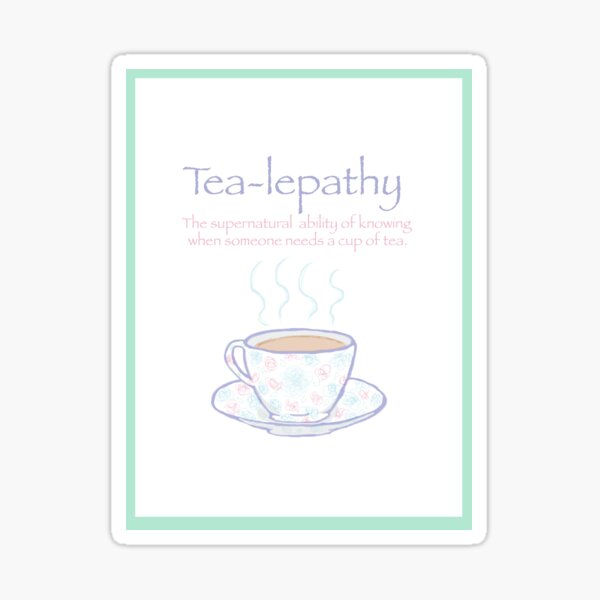 Item preview, Do you have Tea-lepathy? designed and sold by ShamrockTea.