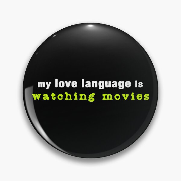 Item preview, My Love Language is Watching Movies designed and sold by insanity666.