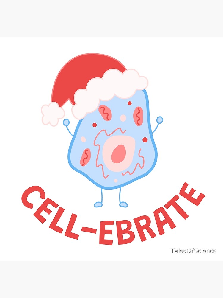 Cell-ebrate Christmas, Cell Biology Pun for the Holidays