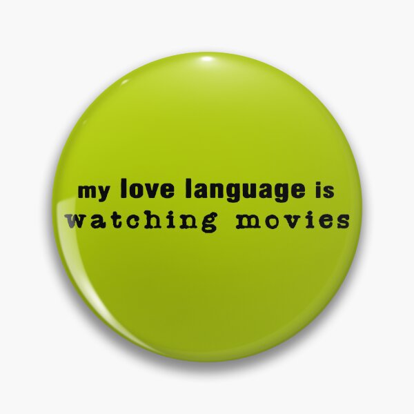 Item preview, My Love Language is Watching Movies designed and sold by insanity666.
