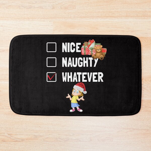 Item preview, Nice Naughty Whatever, Funny Christmas Nice Or Naughty List designed and sold by desireedickens.