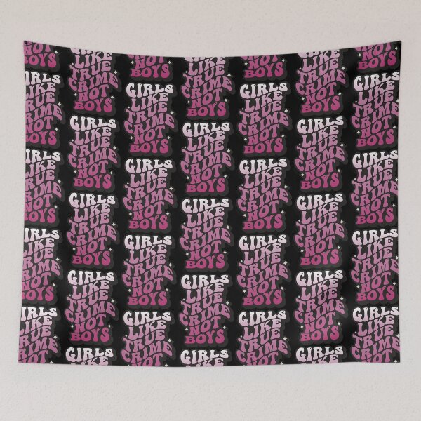 Item preview, GIRLS LIKE TRUE CRIME NOT BOYS designed and sold by TrueCrimeDesign.
