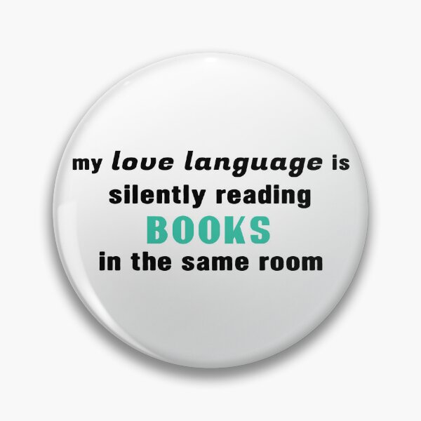 Item preview, My Love Language is silently READING books in the same room. designed and sold by insanity666.