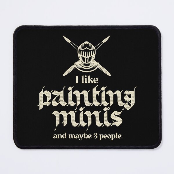 Item preview, I Like Painting Minis And Maybe Three People designed and sold by Wavesbender.