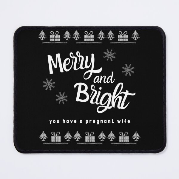 Item preview, Merry and Bright i hav a pregnant wife designed and sold by reka88.