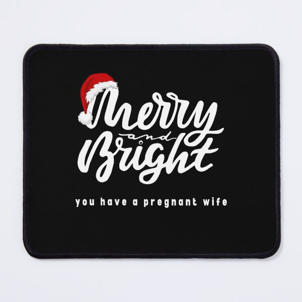 Item preview, Merry and Bright i hav a pregnant wife designed and sold by reka88.