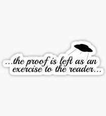 the proof is left as an exercise to the reader Sticker