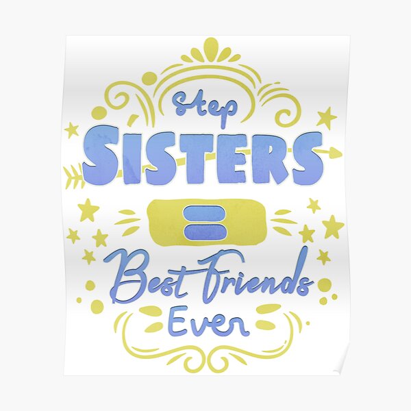 Step Sisters Best Friends Ever Unqiue T For Step Sister Sibling