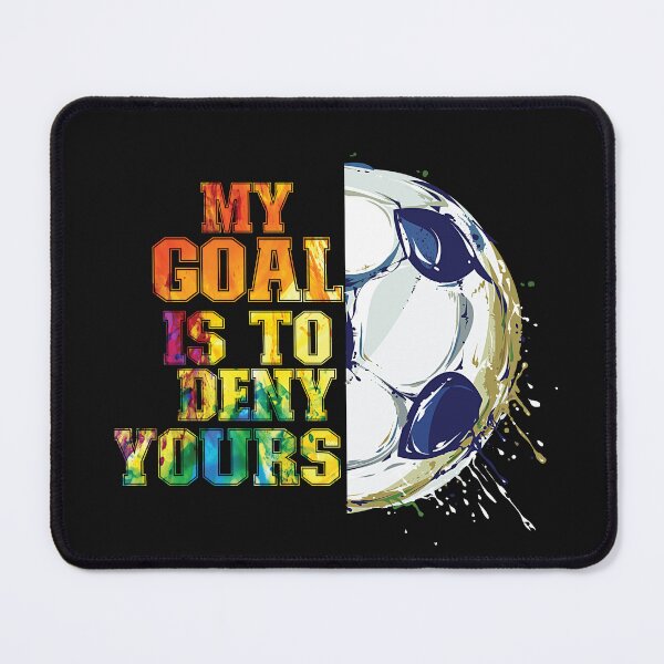 Item preview, My Goal Is To Deny Yours Soccer designed and sold by minimalconcept.