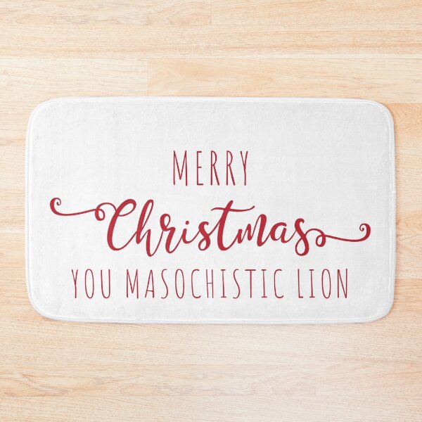 Item preview, Merry Christmas you masochistic lion designed and sold by SpiderMonkey913.