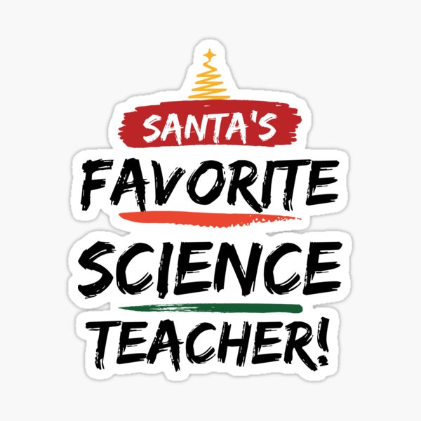 "Santa's Favorite Science Teacher Christmas" Sticker for Sale by