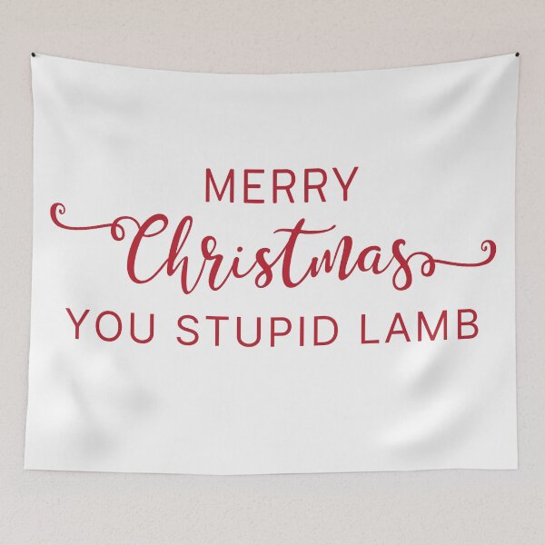 Item preview, Merry Christmas you stupid lamb designed and sold by SpiderMonkey913.