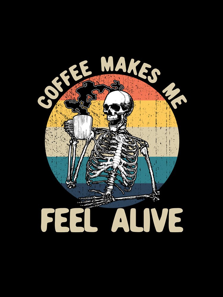Aperçu 4 sur 4. Coque iPhone avec l'œuvre Coffee Makes Me Feel Alive Skeleton Drinking Coffee Gear créée et vendue par DynamicDesign.