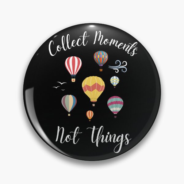 Item preview, Collect Moments, Not Things, Inspirational Tee For Travelers designed and sold by Rrrainbow.