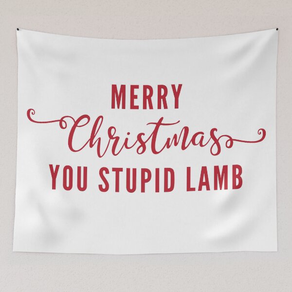 Item preview, Merry Christmas you stupid lamb designed and sold by SpiderMonkey913.