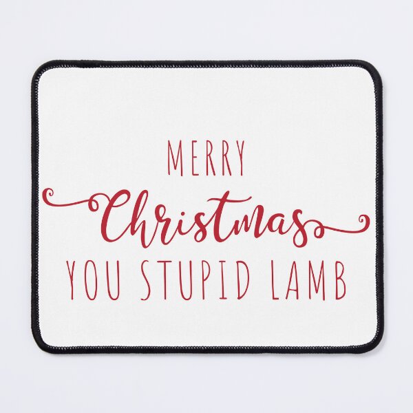 Item preview, Merry Christmas you stupid lamb designed and sold by SpiderMonkey913.